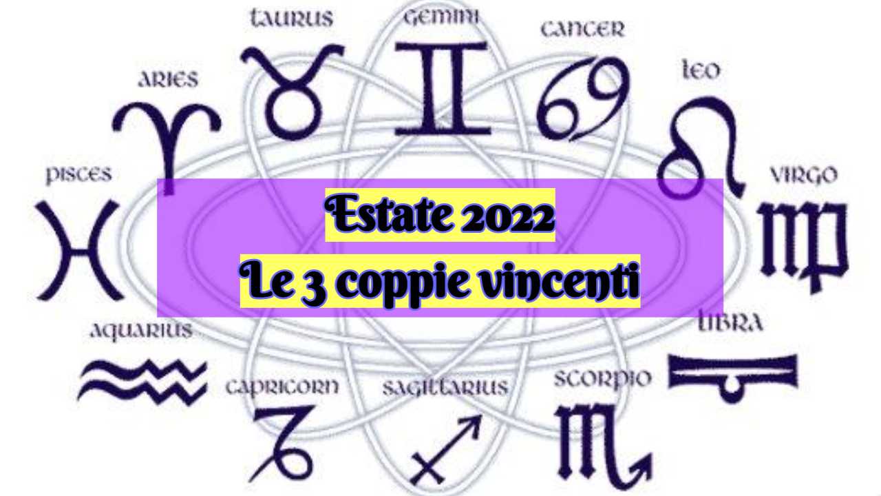 Segni Zodiacali | le coppie più belle dell’Estate 2022: momento magico, queste 3 faranno scintille