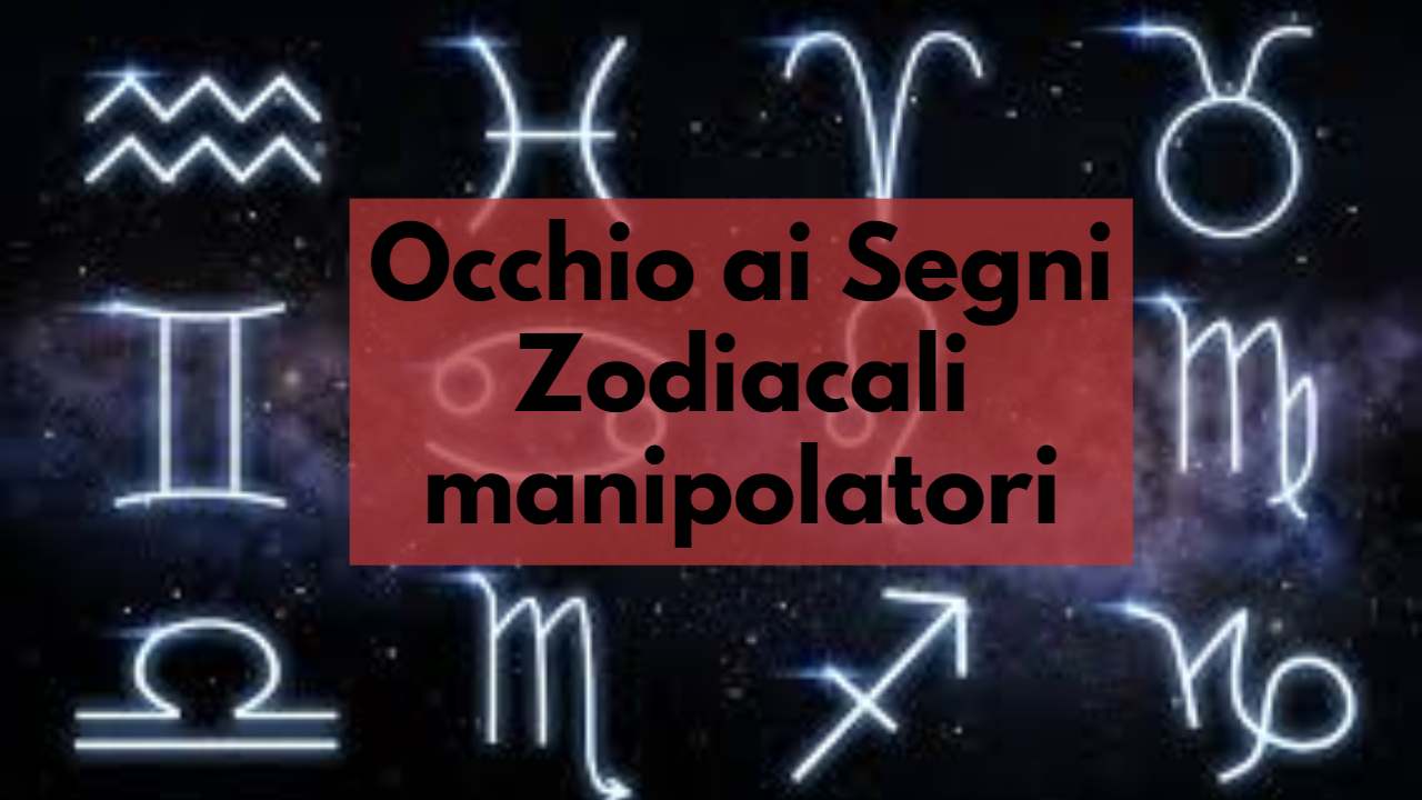 Segni zodiacali manipolatori