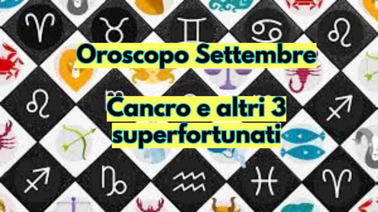 Oroscopo Settembre | Scintille per il Cancro e altri 3: sei tra questi segni zodiacali?